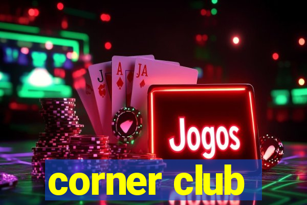 corner club